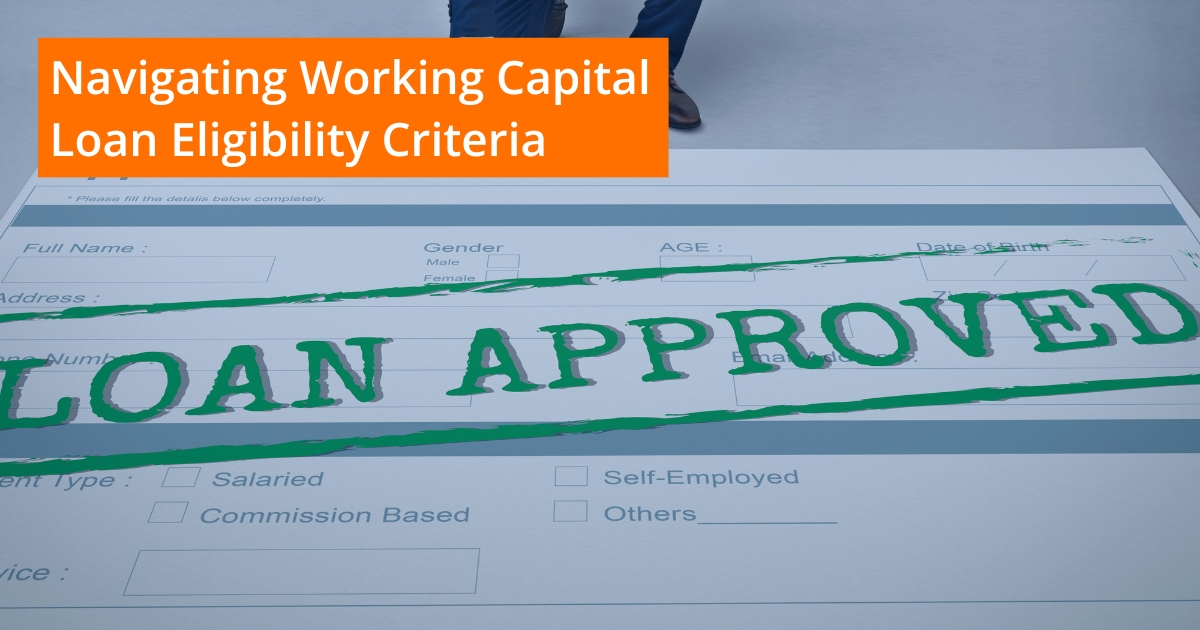 How To Calculate Gross Working Capital - A Step-By-Step Guide 2 Working Capital Loan Criteria