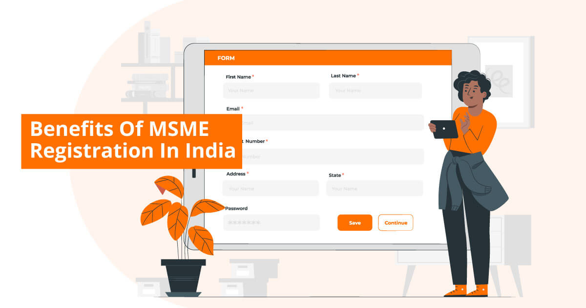 Tax Benefits Available For Msmes In India 1 Benefits Of Msme Registration In India